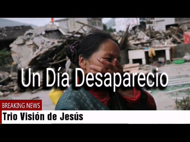 TRIO VISIÓN DE JESÚS - UN DÍA DESAPARECIO