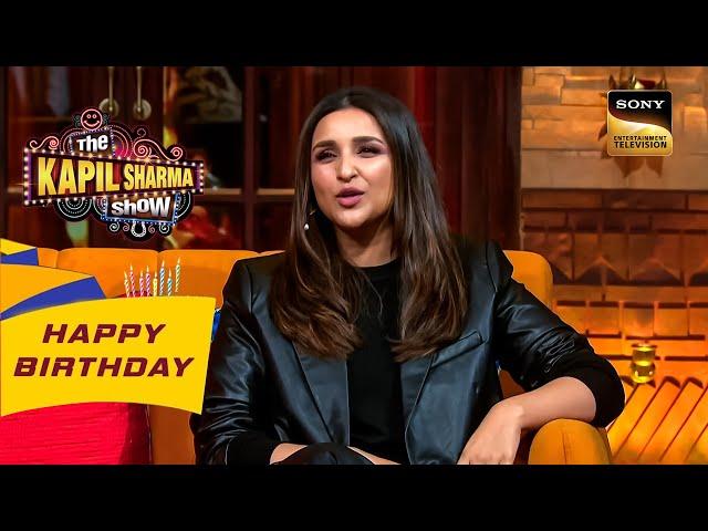 Parineeti Chopra को Kapil ने क्यों बुलाया 'Didi'? |The Kapil Sharma Show| Celebrity Birthday Special