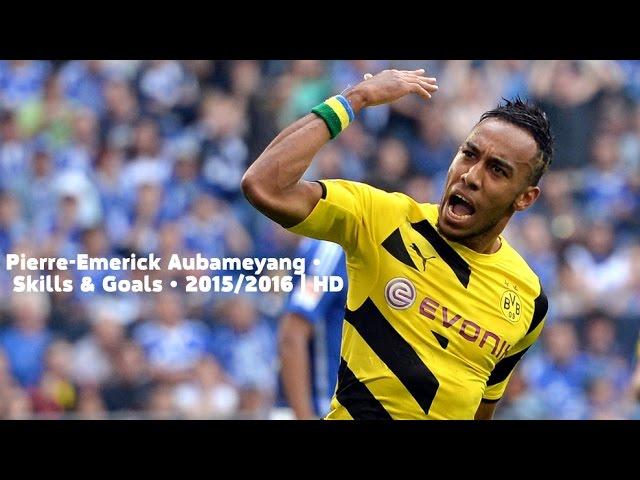 Pierre-Emerick Aubameyang ● Skills & Goals ● 2015/2016 | HD