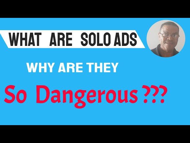 what are solo ads - the truth about solo ads - do solo ads still work in 2020?