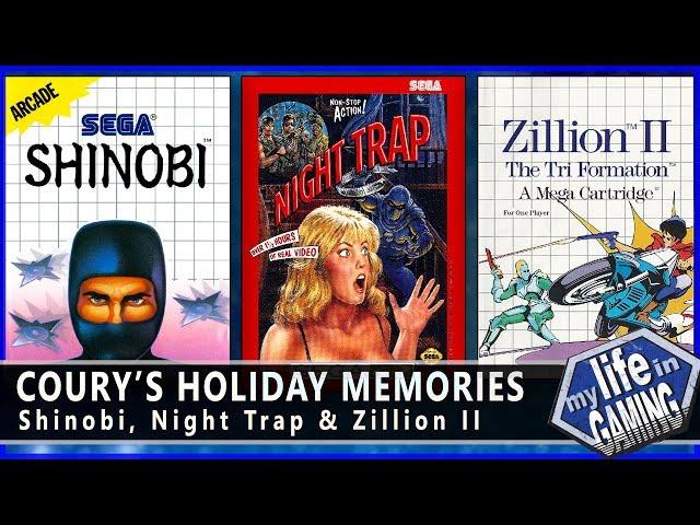 Coury's Holiday Memories - Shinobi, Night Trap and Zillion II / MY LIFE IN GAMING