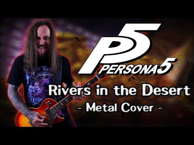 Persona 5 - Rivers in the Desert (Metal cover by Skar Productions)