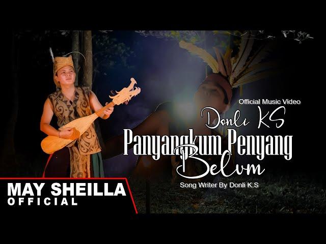 Donli K. S - Panyangkum Penyang Pambelum - Lagu Dayak Terbaru 2024