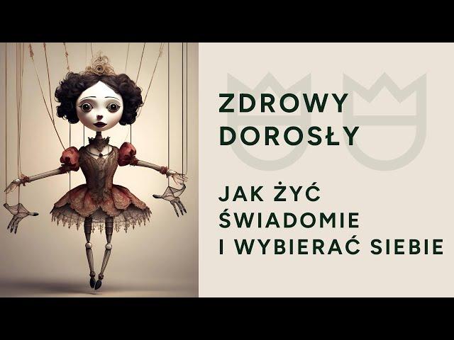 Jak mieć dobre życie? Jak wybierać dobrze?