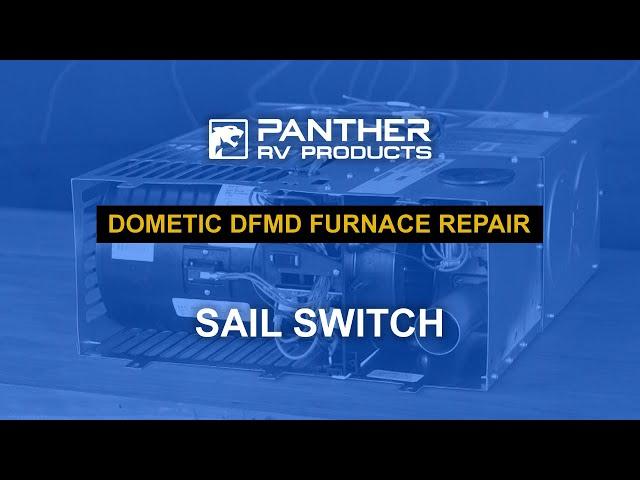 How to replace your Dometic DFMD Furnace Sail Switch