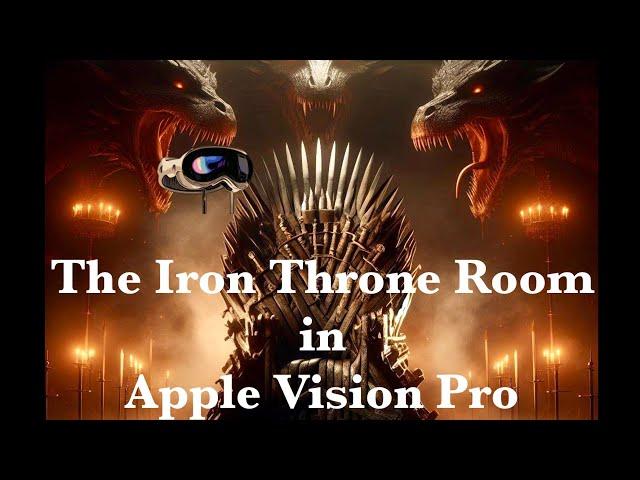 The Iron Throne Room Immersive Environment Apple Vision Pro