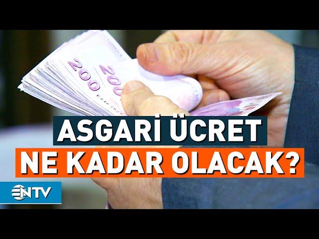 Asgari Ücret Zammı Ne Kadar Olacak? | NTV