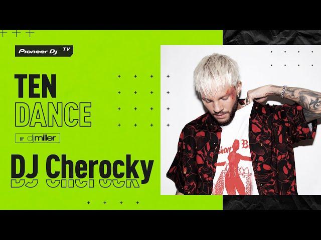 tenDANCE show #68 w/ DJ Cherocky @ Pioneer DJ TV