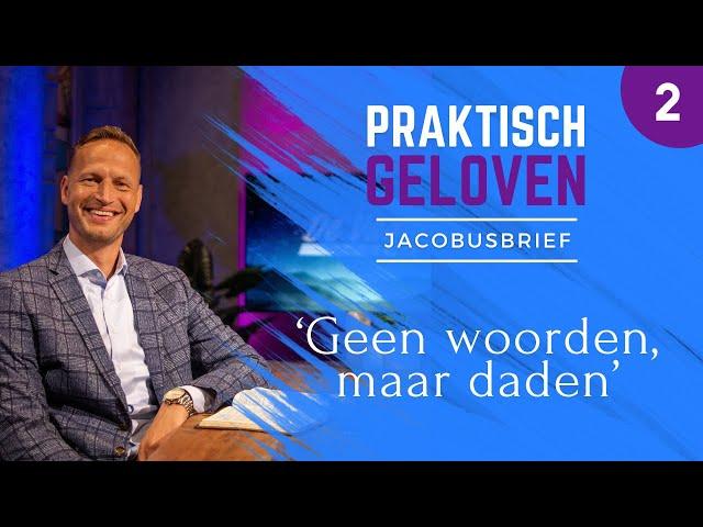 2 | Jacobus 1:18-27 | Geen woorden maar daden | Jacques Brunt