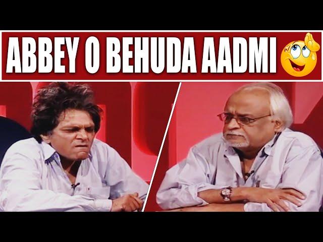 Abbey O Behuda Aadmi  Moin Akhtar | Loose Talk