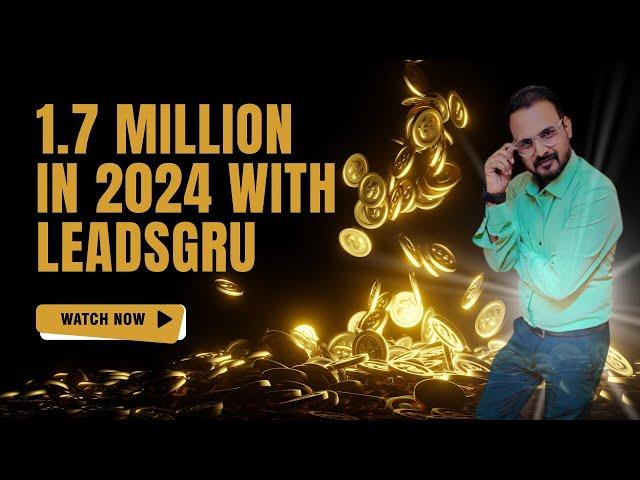 How I Earn 1.7 Million From Leadsguru |How Can You Start Online Business In 2024 ?