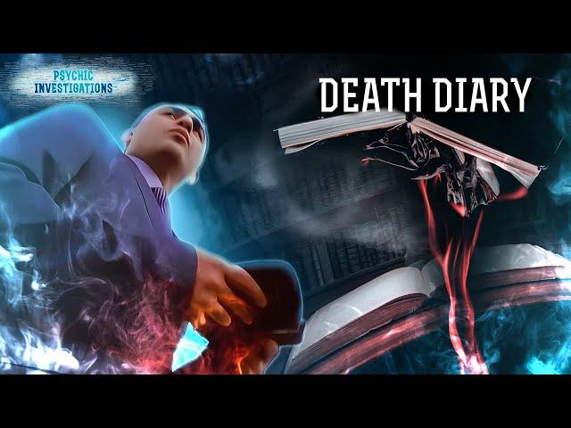 Death diary – PSYCHIC INVESTIGATIONS | Paranormal | Scary