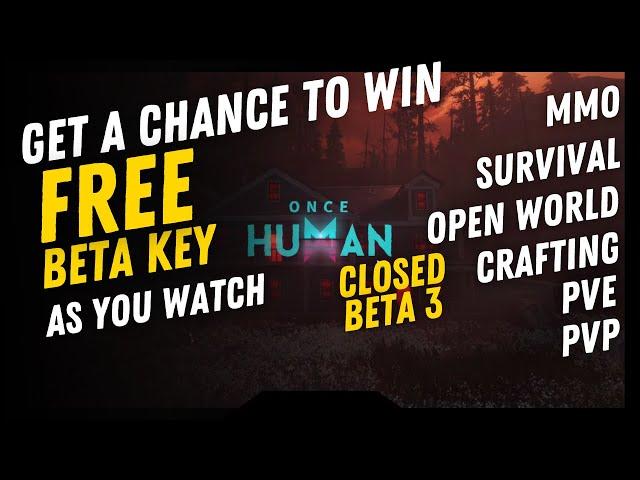 How to get a BETA KEY for Once Human! Try it out and Have Fun! - ONCE HUMAN