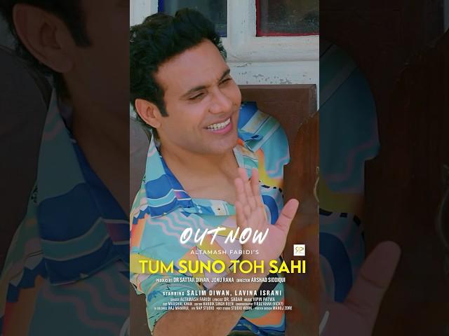  Presenting the song Tum Suno Toh Sahi - OUT NOW!