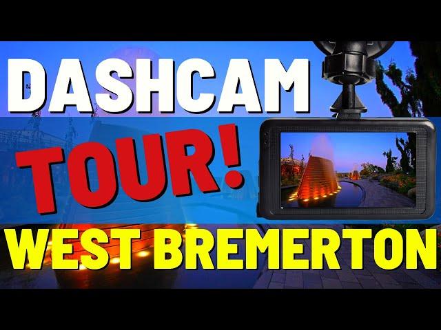 Bremerton Washington 2022 - West Bremerton Dashcam Tour