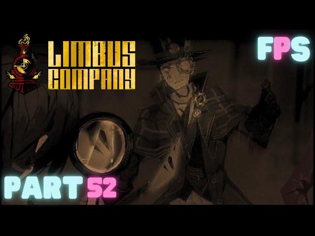 Have You No Shame?! | Limbus Company Part 52 - Foreman Plays Stuff