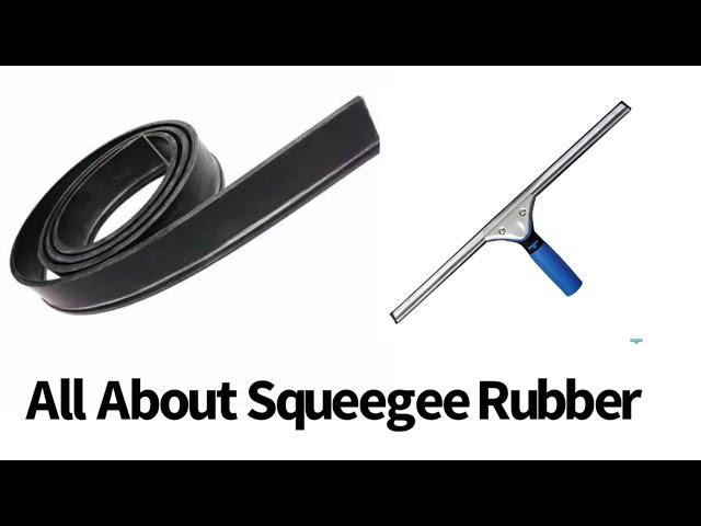 Window Squeegee Rubber - Tips & Tricks