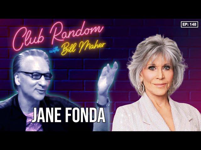 Jane Fonda | Club Random with Bill Maher