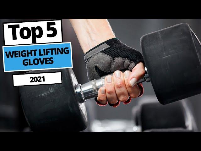 Best Weight Lifting Gloves 2021