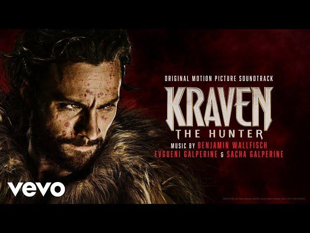 Benjamin Wallfisch - Kraven the Hunter | Kraven The Hunter (Original Motion Picture Soundtrack)