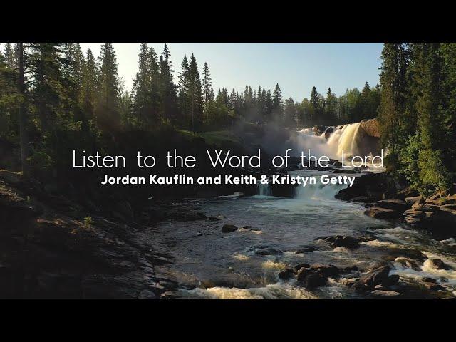 Listen to the Word of the Lord (Lyric Video) - Getty Girls, Keith & Kristyn Getty, Jordan Kauflin