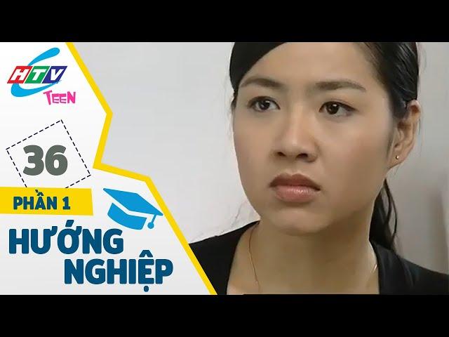 Hướng Nghiệp - Phần 1 - Tập 36 | HTVC Teen Phim Việt Nam Hay Nhất 2021