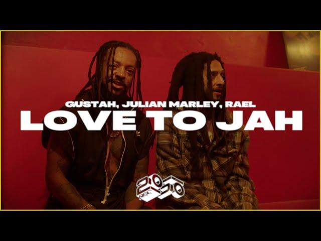 Love To Jah - Julian Marley, Rael, Gustah