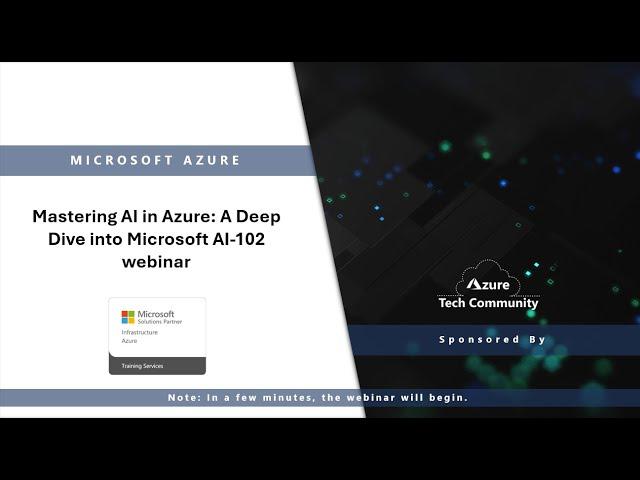 Create Intelligent Futures: Microsoft AI-102 – Developing AI Models in Azure(PART 1)