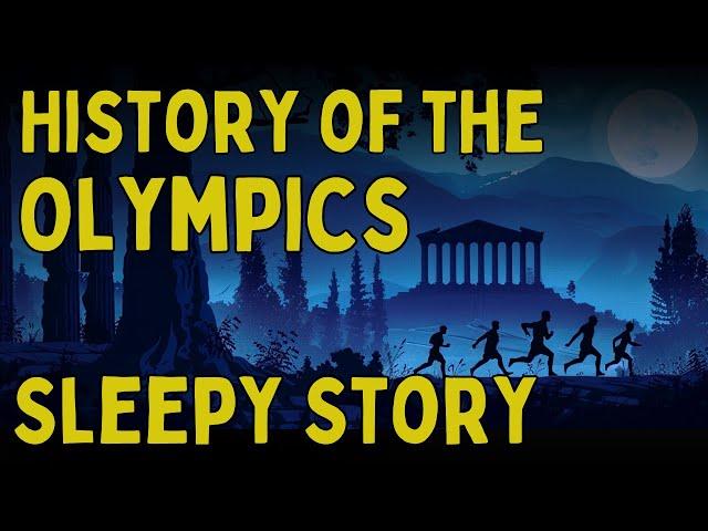 A Peaceful Sleepy Story - The Sleepy History of the Summer Olympics