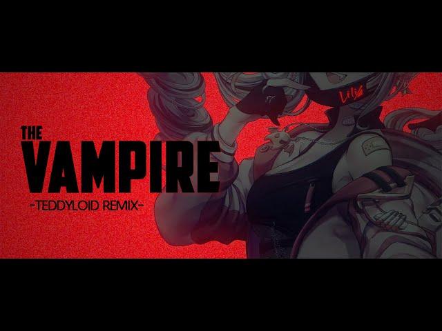 【SONG】The Vampire (DECO*27) - ヴァンパイア feat. Liliana Vampaia (TeddyLoid Remix)【MyHolo TV】