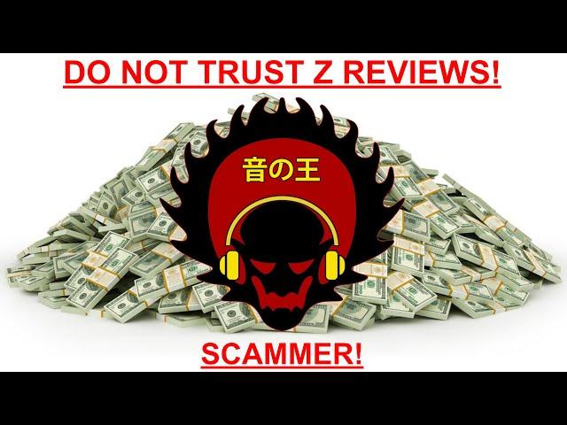 DO NOT TRUST Z REVIEWS