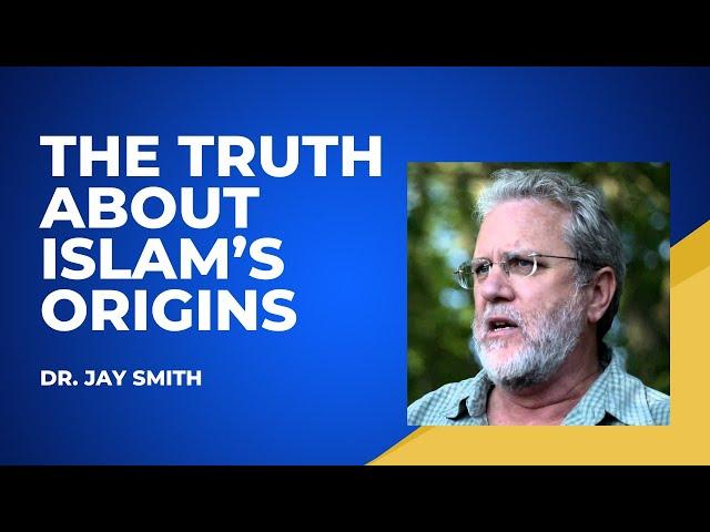 Dr. Jay Smith - The Truth About Islam's Origins