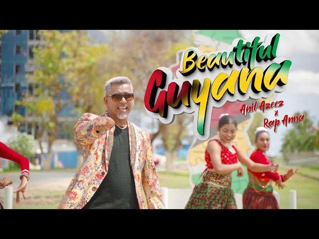 Beautiful Guyana - Anil Azeez x Rap Anna