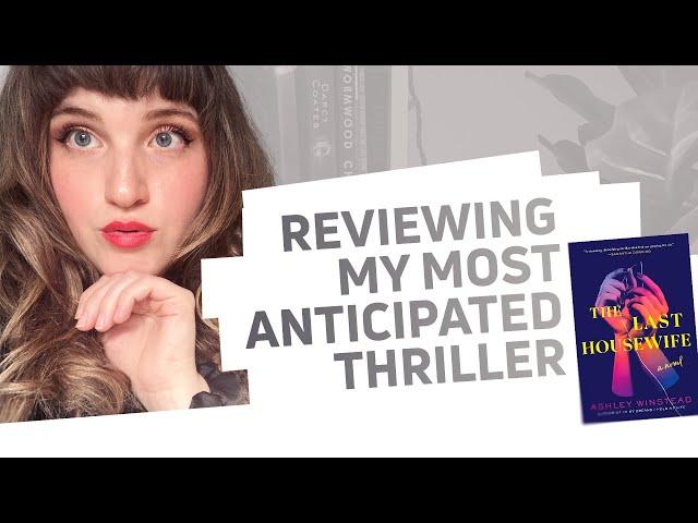 The Last Housewife by Ashley Winstead | Spoiler Free Thriller Review