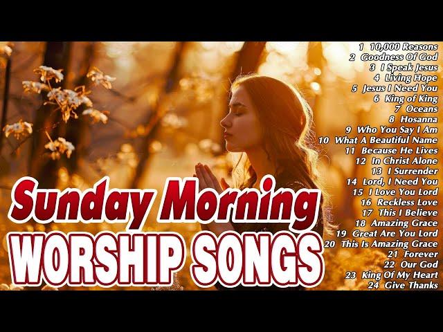 Most Popular Sunday Morning Worship Songs  Top Praise and Worship Songs Playlist  Religious Songs