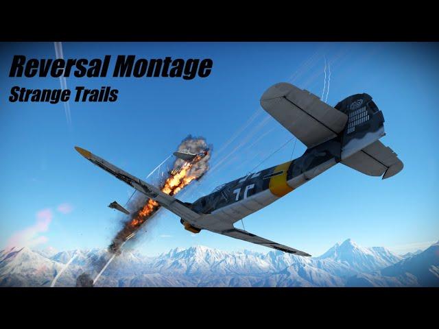 Reversal Montage! | Strange Trails | War Thunder Air RB