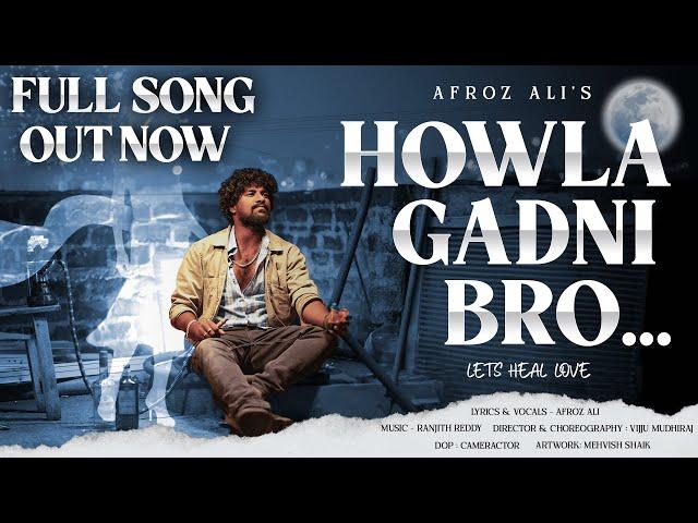 Howla Gadni Bro | Telugu Breakup Song | Afroz Ali | Ranjith Reddy | Vijju Mudhiraj | CAMERACTOR |