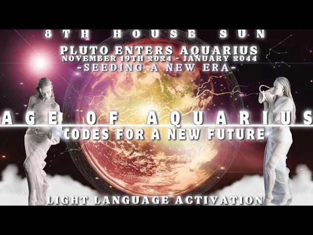 NEW ERA BEGINS: AQUARIAN AGE Light Language Activation ️Activate Dormant Codes To Seed A New Future