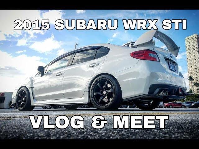 2015 SUBARU WRX STI: Vlog & Meet - OCTurboJoe