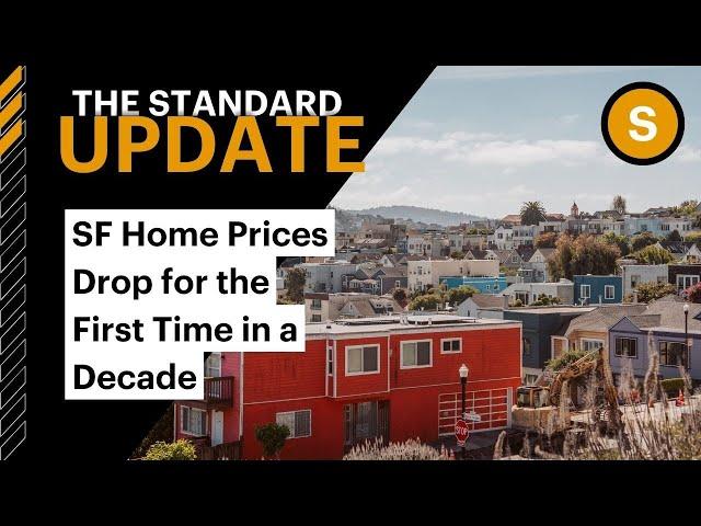 San Francisco Home Prices Drop for the First Time in a Decade