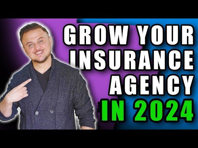 Growing Your Insurance Agency in 2024 | My Plan