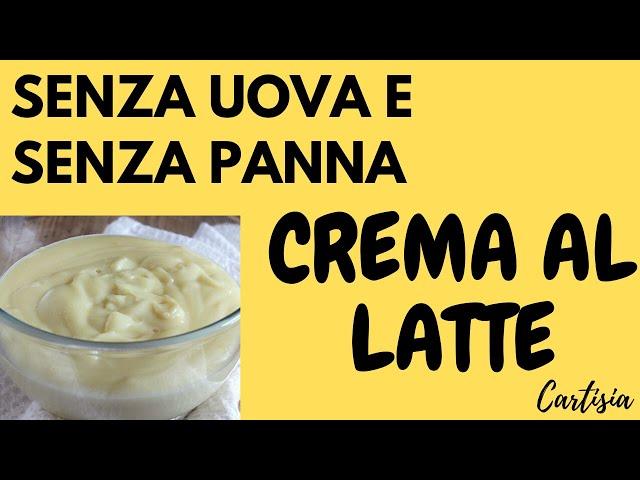 CREMA AL LATTE  SENZA UOVA E SENZA PANNA ,IDEALE PER FARCIRE I DOLCI ,O COME DOLCE AL CUCCHIAIO