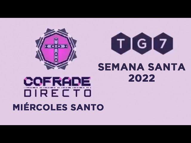  COFRADE DIRECTO en TG7 | Miércoles Santo | Semana Santa Granada 2022