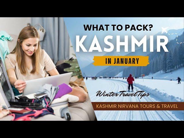 Winter Travel Tips What to Pack for a January Tour to Kashmir | Don’t Miss