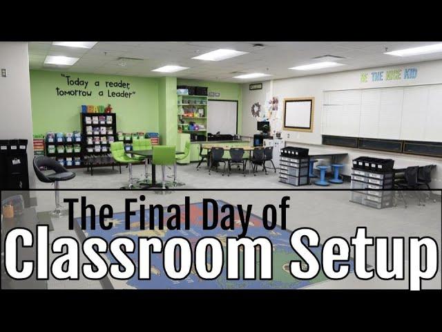 Final Day of Classroom Setup