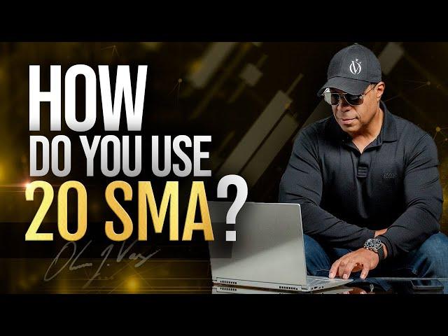 How To Use 20 SMA (Simple Moving Average)