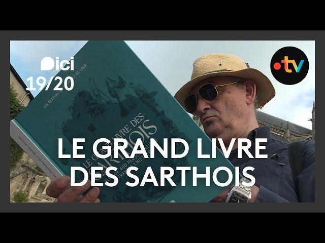 "Le Grand Livre des Sarthois", un livre sur les célébrités de la Sarthe de Bertrand Coudreau