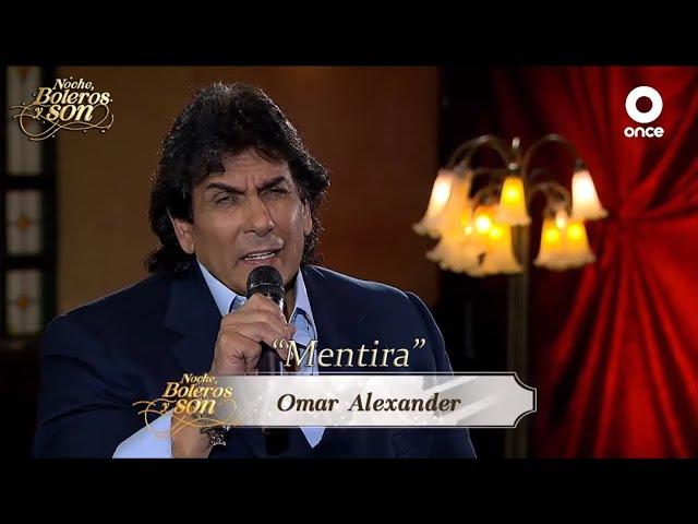 Mentira - Omar Alexander - Noche, Boleros y Son