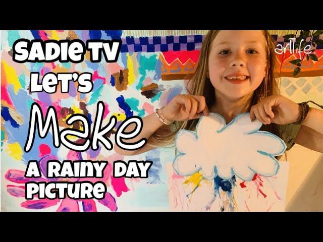 SADIE TV: How to create a RAINY DAY picture #kids #kidsart #artlife #sadietv