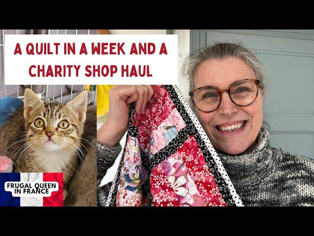 A quilt in a week & a charity shop haul #frugalityislife #charityquilt #charity #haul